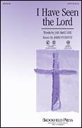 Cover icon of I Have Seen The Lord sheet music for choir (SATB: soprano, alto, tenor, bass) by John Purifoy and Jan McGuire, intermediate skill level