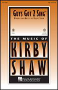 Cover icon of Guys Got To Sing sheet music for choir (TBB: tenor, bass) by Kirby Shaw, intermediate skill level