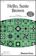 Cover icon of Hello, Susie Brown sheet music for choir (3-Part Mixed) by Mary Donnelly and George L.O. Strid, intermediate skill level
