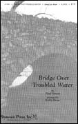 Cover icon of Bridge Over Troubled Water sheet music for choir (SATB: soprano, alto, tenor, bass) by Simon & Garfunkel, wedding score, intermediate skill level