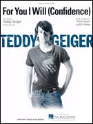 Cover icon of For You I Will (Confidence) sheet music for voice, piano or guitar by Teddy Geiger and Billy Mann, intermediate skill level