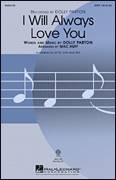 Cover icon of I Will Always Love You (arr. Mac Huff) sheet music for choir (SSA: soprano, alto) by Mac Huff, Dolly Parton and Whitney Houston, intermediate skill level