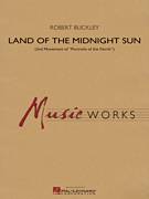 Cover icon of Land of the Midnight Sun (COMPLETE) sheet music for concert band by Robert Buckley, intermediate skill level