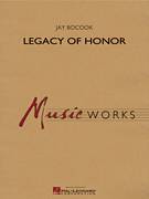 Cover icon of Legacy of Honor (COMPLETE) sheet music for concert band by Jay Bocook, intermediate skill level