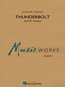 Cover icon of Thunderbolt (A P-47 Tribute) (COMPLETE) sheet music for concert band by Johnnie Vinson, intermediate skill level