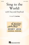 Cover icon of Sing To The World! sheet music for choir (2-Part) by Ken Berg, intermediate duet