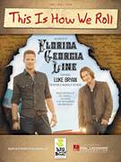 Cover icon of This Is How We Roll sheet music for voice, piano or guitar by Florida Georgia Line featuring Luke Bryan, Florida Georgia Line, Brian Kelley, Cole Swindell, Luke Bryan and Tyler Reed Hubbard, intermediate skill level