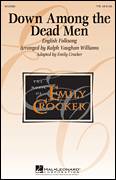 Cover icon of Down Among The Dead Men sheet music for choir (TTBB: tenor, bass) by Emily Crocker and Ralph Vaughan Williams, intermediate skill level