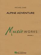 Cover icon of Alpine Adventure (COMPLETE) sheet music for concert band by Michael Oare, intermediate skill level
