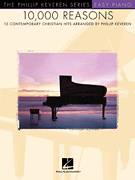 Cover icon of 10,000 Reasons (Bless The Lord) (arr. Phillip Keveren), (easy) (Bless The Lord) sheet music for piano solo by Matt Redman, Phillip Keveren and Jonas Myrin, easy skill level