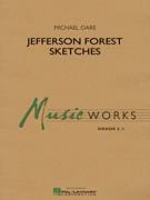 Cover icon of Jefferson Forest Sketches (COMPLETE) sheet music for concert band by Michael Oare, intermediate skill level