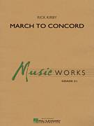 Cover icon of March to Concord (COMPLETE) sheet music for concert band by Rick Kirby, intermediate skill level