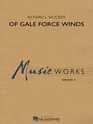 Cover icon of Of Gale Force Winds (COMPLETE) sheet music for concert band by Richard L. Saucedo, intermediate skill level