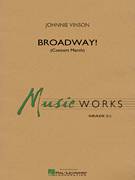 Cover icon of Broadway! (COMPLETE) sheet music for concert band by Johnnie Vinson, intermediate skill level