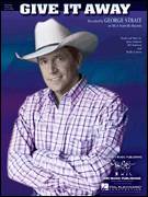 Cover icon of Give It Away sheet music for voice, piano or guitar by George Strait, Bill Anderson, Buddy Cannon and Jamey Johnson, intermediate skill level