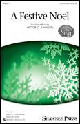Cover icon of A Festive Noel sheet music for choir (3-Part Mixed) by Victor Johnson, intermediate skill level