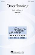 Cover icon of Overflowing sheet music for choir (SATB: soprano, alto, tenor, bass) by Brian Tate, intermediate skill level
