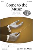 Cover icon of Come To The Music sheet music for choir (2-Part) by Joseph M. Martin, intermediate duet