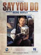 Cover icon of Say You Do sheet music for voice, piano or guitar by Dierks Bentley, Matthew Ramsey, Shane McAnally and Trevor Rosen, intermediate skill level