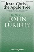 Cover icon of Jesus Christ, The Apple Tree sheet music for choir (SATB: soprano, alto, tenor, bass) by John Purifoy, intermediate skill level