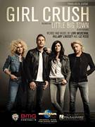 Cover icon of Girl Crush sheet music for voice, piano or guitar by Little Big Town, Hillary Lee Lindsey, Liz Rose and Lori McKenna, intermediate skill level