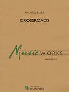 Cover icon of Crossroads (COMPLETE) sheet music for concert band by Michael Oare, intermediate skill level
