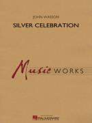 Cover icon of Silver Celebration (COMPLETE) sheet music for concert band by John Wasson, intermediate skill level