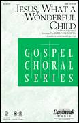 Cover icon of Jesus, What A Wonderful Child sheet music for choir (SAB: soprano, alto, bass) by Rollo Dilworth, intermediate skill level