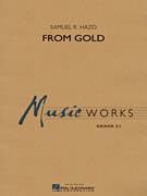 Cover icon of From Gold (COMPLETE) sheet music for concert band by Samuel R. Hazo, intermediate skill level
