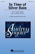 Cover icon of In Time Of Silver Rain sheet music for choir (SATB: soprano, alto, tenor, bass) by Audrey Snyder and Langston Hughes, intermediate skill level