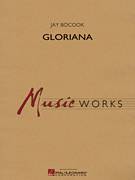 Cover icon of Gloriana (COMPLETE) sheet music for concert band by Jay Bocook, intermediate skill level