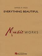 Cover icon of Everything Beautiful (COMPLETE) sheet music for concert band by Samuel R. Hazo, intermediate skill level