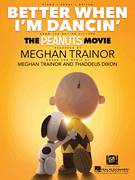 Cover icon of Better When I'm Dancin' sheet music for voice, piano or guitar by Meghan Trainor and Thaddeus Dixon, intermediate skill level