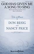 Cover icon of God Has Given Me A Song To Sing sheet music for choir (SATB: soprano, alto, tenor, bass) by Don Besig, Nancy Price and Johann Pachelbel, intermediate skill level