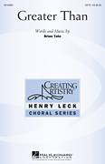 Cover icon of Greater Than sheet music for choir (SATB: soprano, alto, tenor, bass) by Brian Tate, intermediate skill level