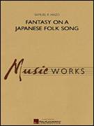 Cover icon of Fantasy On A Japanese Folk Song (COMPLETE) sheet music for concert band by Samuel R. Hazo, intermediate skill level