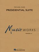 Cover icon of Presidential Suite (COMPLETE) sheet music for concert band by Michael Oare, intermediate skill level