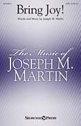 Cover icon of Bring Joy! sheet music for choir (SATB: soprano, alto, tenor, bass) by Joseph M. Martin, intermediate skill level