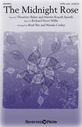 Cover icon of The Midnight Rose sheet music for choir (SATB: soprano, alto, tenor, bass) by Richard Storrs Willis, Brad Nix, Wanda Cooley, Harriet Krauth Spaeth and Theodore Baker, intermediate skill level