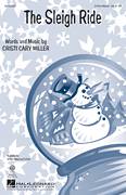 Cover icon of The Sleigh Ride sheet music for choir (3-Part Mixed) by Cristi Cary Miller, intermediate skill level
