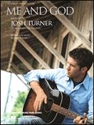 Cover icon of Me And God sheet music for voice, piano or guitar by Josh Turner, intermediate skill level