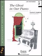 Cover icon of The Ghost in Our Piano sheet music for piano solo by Nancy Faber and Crystal Bowman, intermediate/advanced skill level