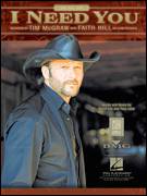 Cover icon of I Need You sheet music for voice, piano or guitar by David Lee, Faith Hill, Faith Hill with Tim McGraw, Tim McGraw and Tony Lane, intermediate skill level
