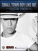 Cover icon of Small Town Boy Like Me sheet music for voice, piano or guitar by Dustin Lynch, Ben Hayslip, Kyle Fishman and Rhett Akins, intermediate skill level