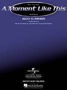 Cover icon of A Moment Like This sheet music for voice, piano or guitar by Kelly Clarkson, John Reid and Jorgen Elofsson, intermediate skill level