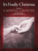Cover icon of It's Finally Christmas sheet music for voice, piano or guitar by Casting Crowns, Mark Hall and Matthew West, intermediate skill level