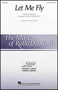 Cover icon of Let Me Fly sheet music for choir (SATB: soprano, alto, tenor, bass) by Rollo Dilworth and Miscellaneous, intermediate skill level