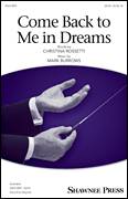 Cover icon of Come Back To Me In Dreams sheet music for choir (SATB: soprano, alto, tenor, bass) by Mark Burrows and Christina Rosetti, intermediate skill level