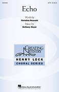Cover icon of Echo sheet music for choir (SATB: soprano, alto, tenor, bass) by Christina Rossetti and Bethany Meyer, intermediate skill level