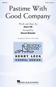 Cover icon of Pastime With Good Company sheet music for choir (SATB: soprano, alto, tenor, bass) by Steven Rickards and Henry VIII (1491-1547), intermediate skill level